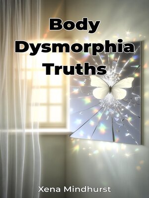 cover image of Body Dysmorphia Truths
